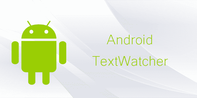 Text Watcher Android App